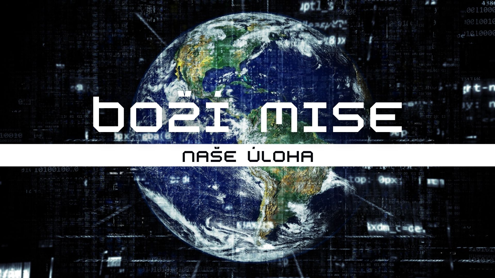 Boží mise - Naše úloha