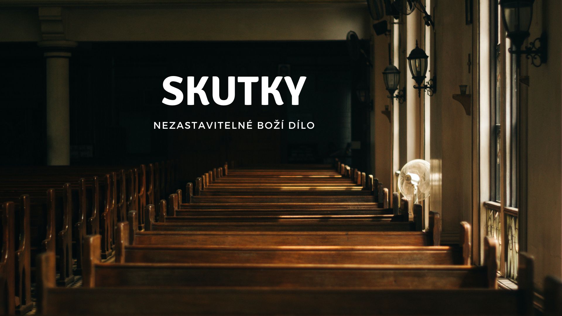 Nezastavitelné Boží dílo