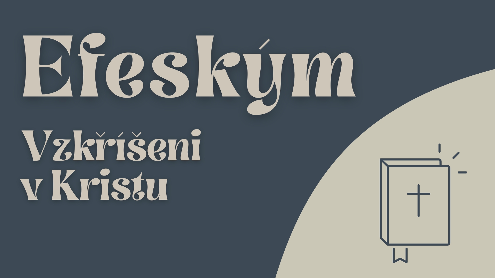 Efeským - Vzkříšeni v Kristu