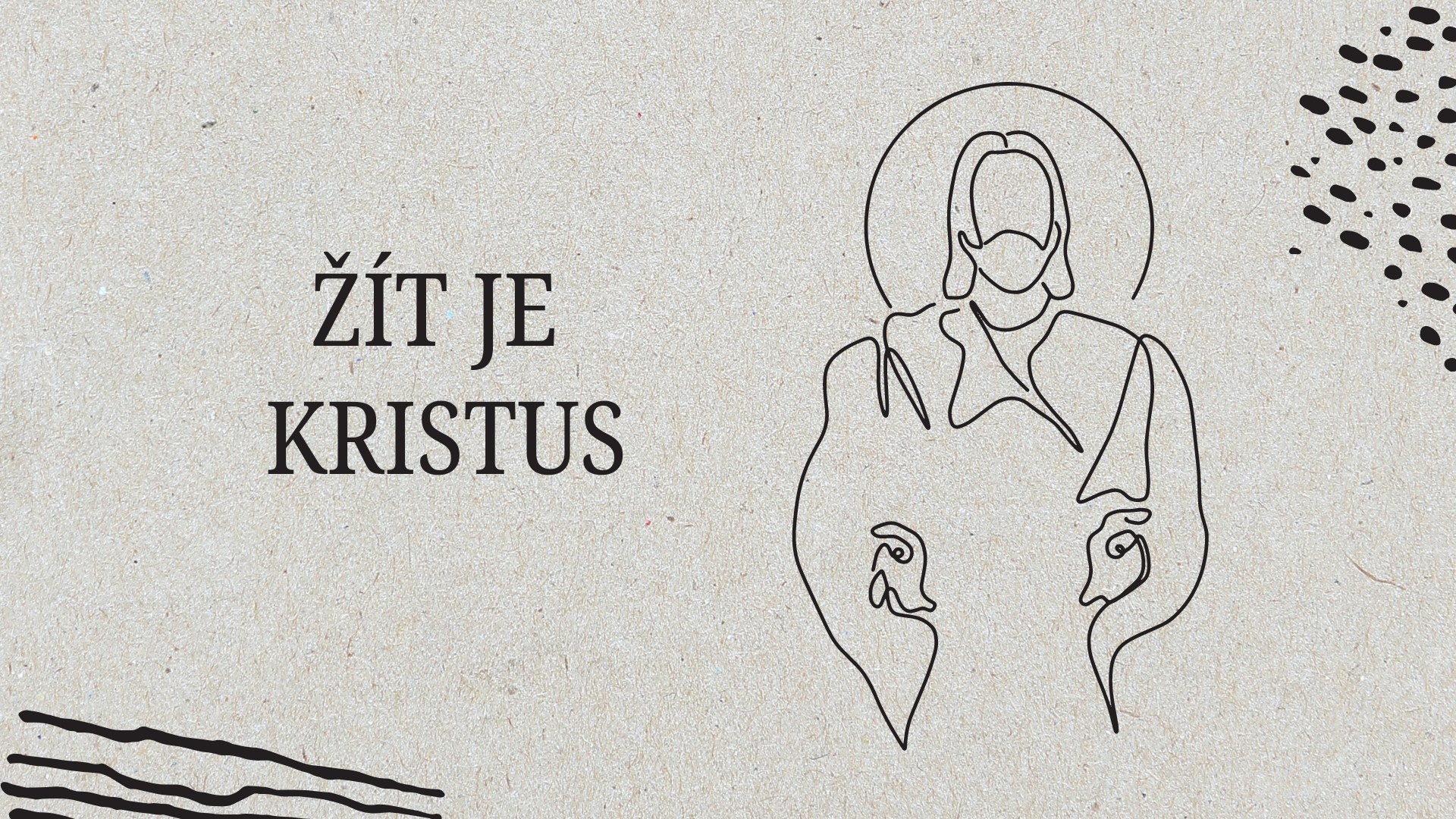 Žít je Kristus