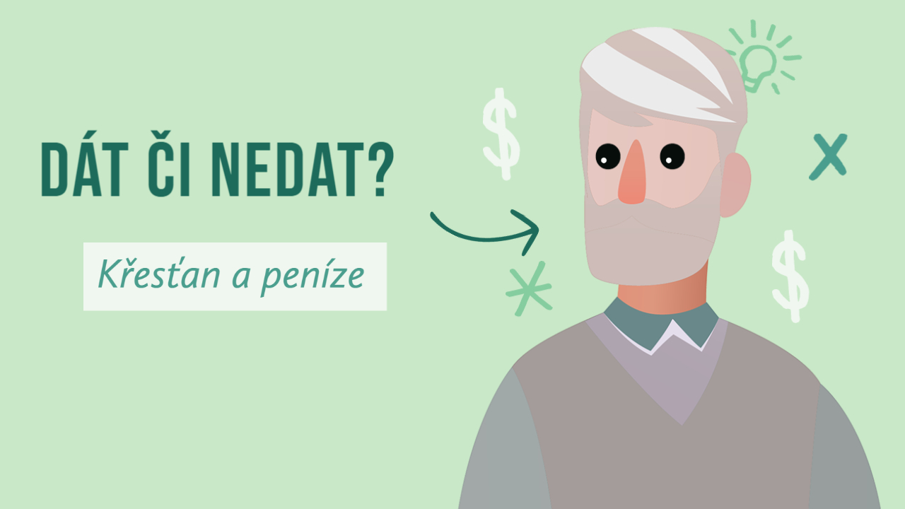 Dát či nedat? Křesťan a peníze