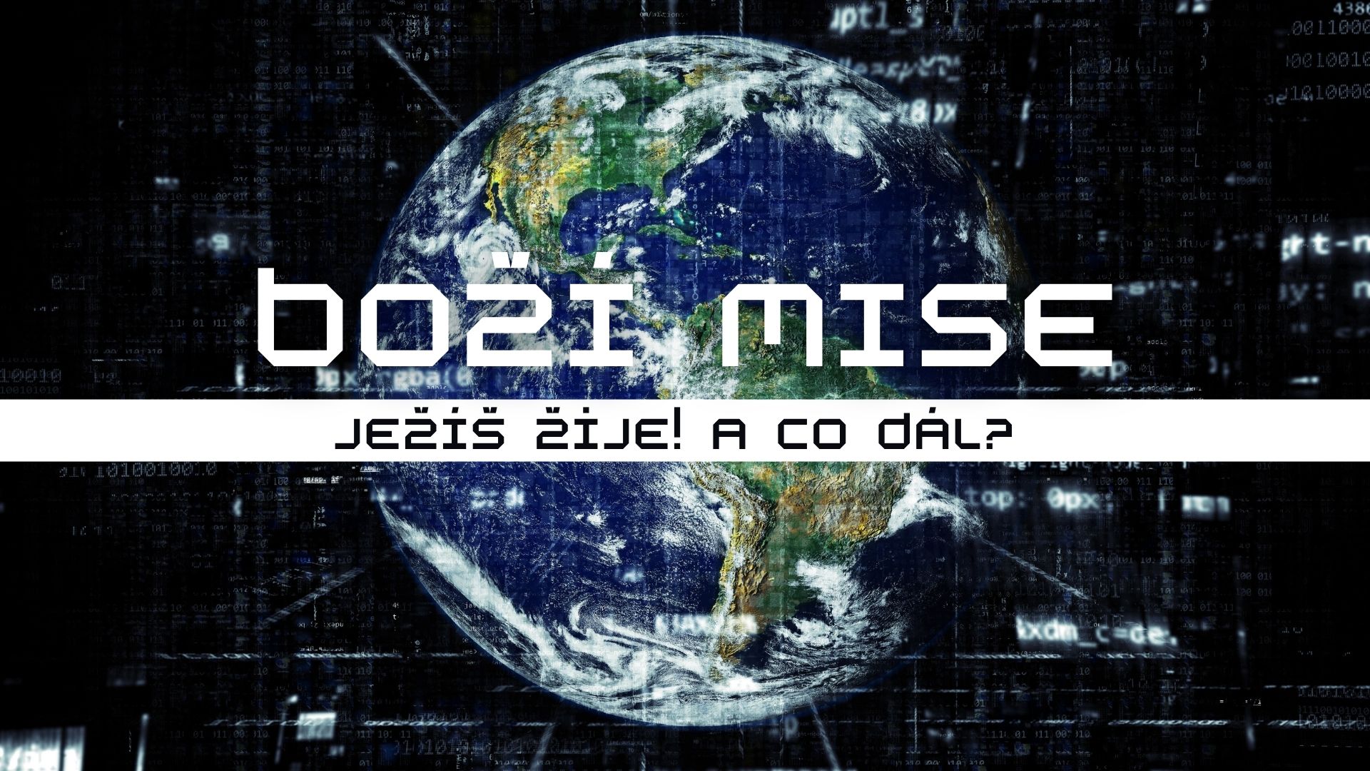 Ježíš žije! A co dál?