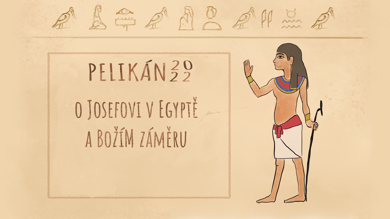 O Josefovi v Egyptě a Božím záměru